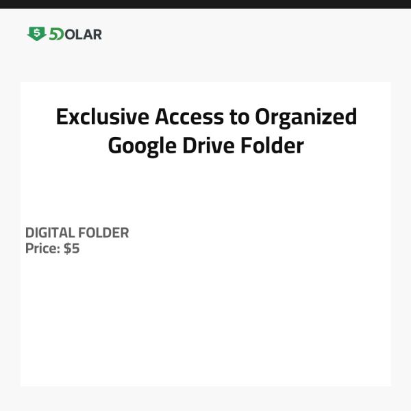Exclusive Access to Organized Google Drive Folder