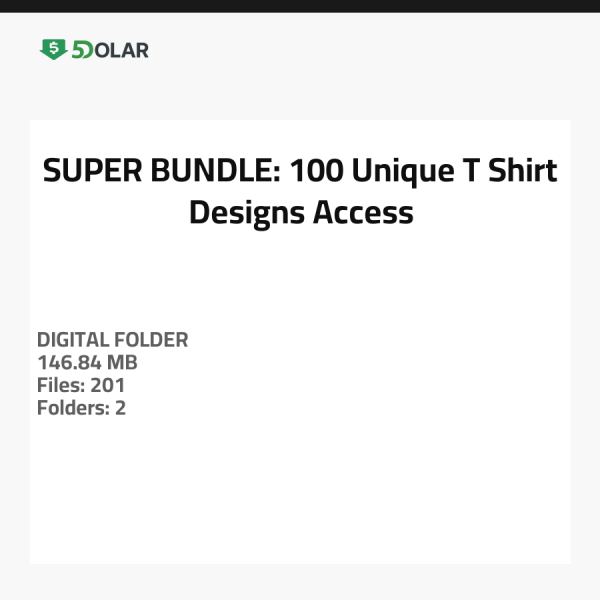 SUPER BUNDLE: 100 Einzigartige T-Shirt Designs Zugang