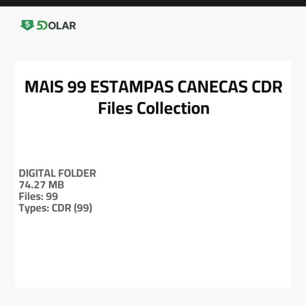 MAIS 99 ESTAMPAS CANECAS - CDR-Dateien Sammlung