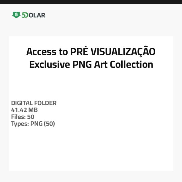 Zugang zur PRÉ VISUALIZAÇÃO - Exklusive PNG Kunstsammlung