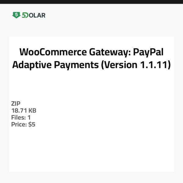 WooCommerce Gateway: PayPal Adaptive Payments (Version 1.1.11)