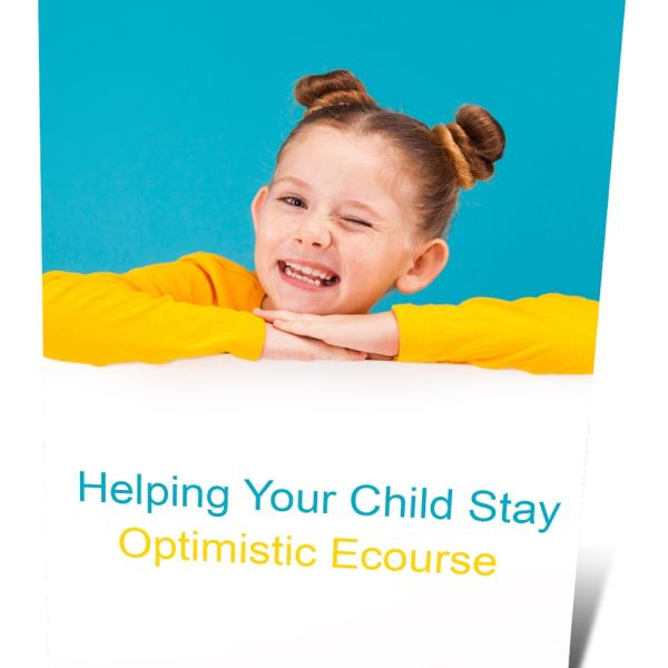 مساعدة طفلك على البقاء متفائلاً - الوصول إلى الدورة الإلكترونية
