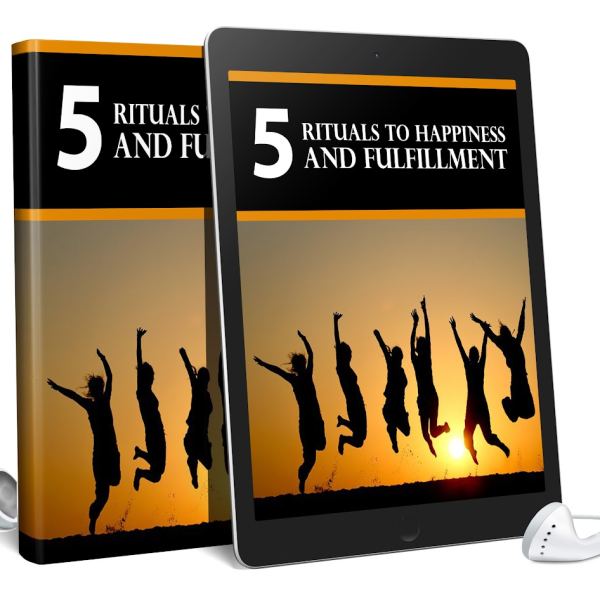 5 Rituale für Glück und Erfüllung: Hörbuch- und E-Book-Zugang