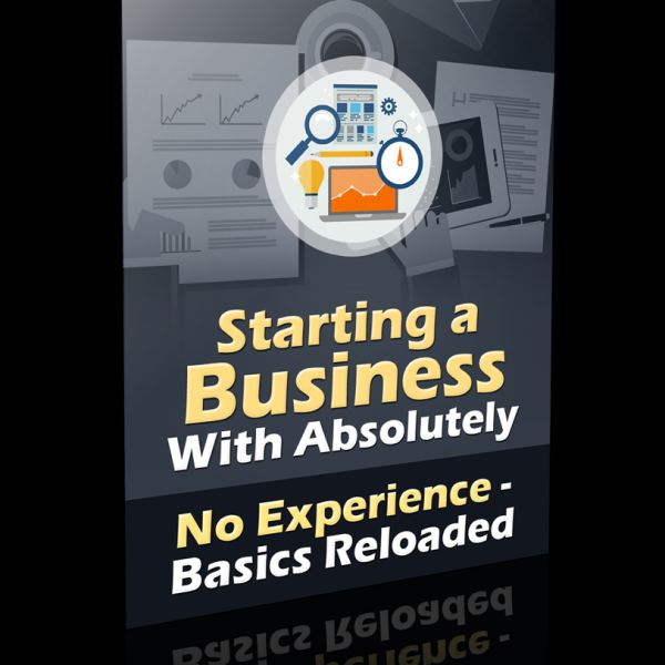 بدء عمل تجاري بدون أي خبرة - الأساسيات المعاد تحميلها