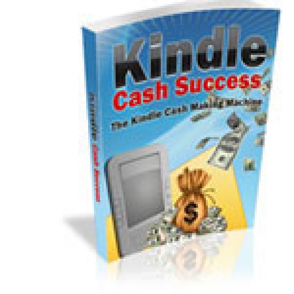 Kindle Cash Success - Komplettes digitales Marketing-Toolkit