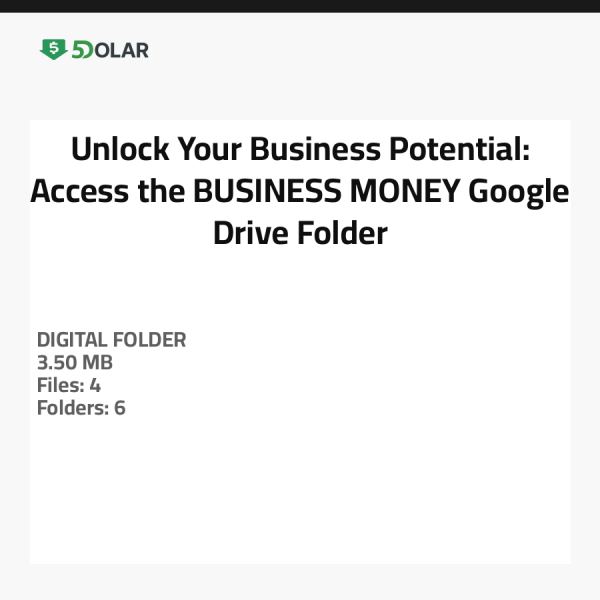 افتح إمكانيات عملك: الوصول إلى مجلد BUSINESS _ MONEY على Google Drive