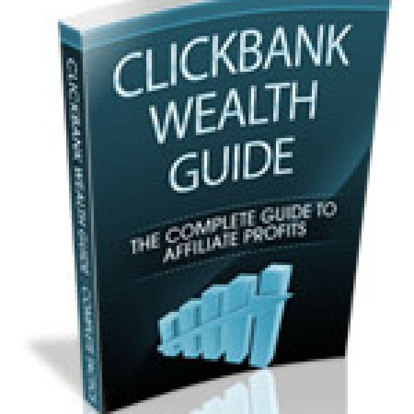 Clickbank Wealth Guide - Comprehensive Digital Resource