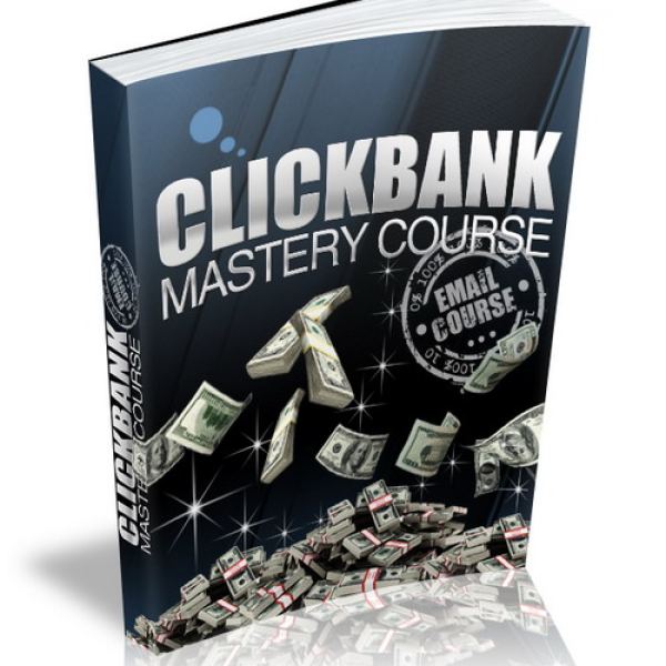 Clickbank Mastery Course - Complete Access