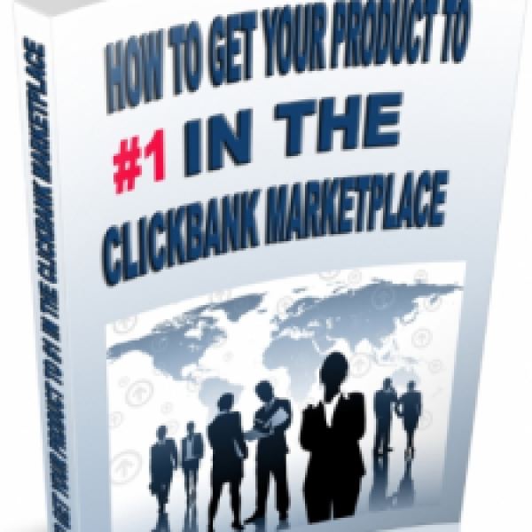 Unlock Your Success: How to Get Your Product to #1 in the Clickbank Marketplace