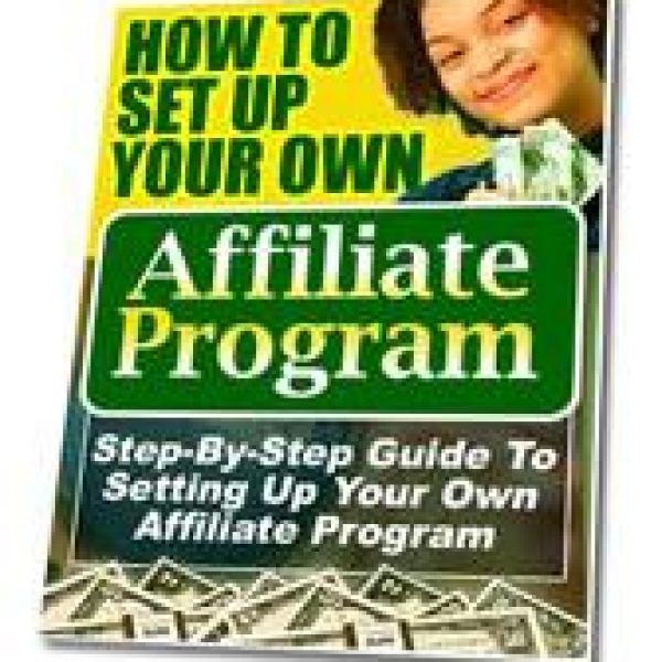 Complete Guide to Setting Up Your Own Affiliate Program