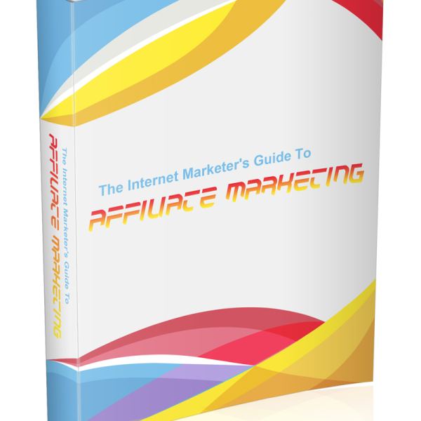 The Internet Marketer's Guide to Affiliate Marketing - Complete Access