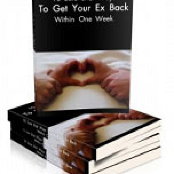 10 Sure Shot Ways to Get Your Ex Back Within One Week - Access Now