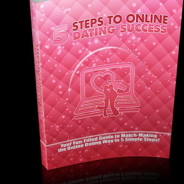 5 Steps to Online Dating Success - Complete Digital Resource