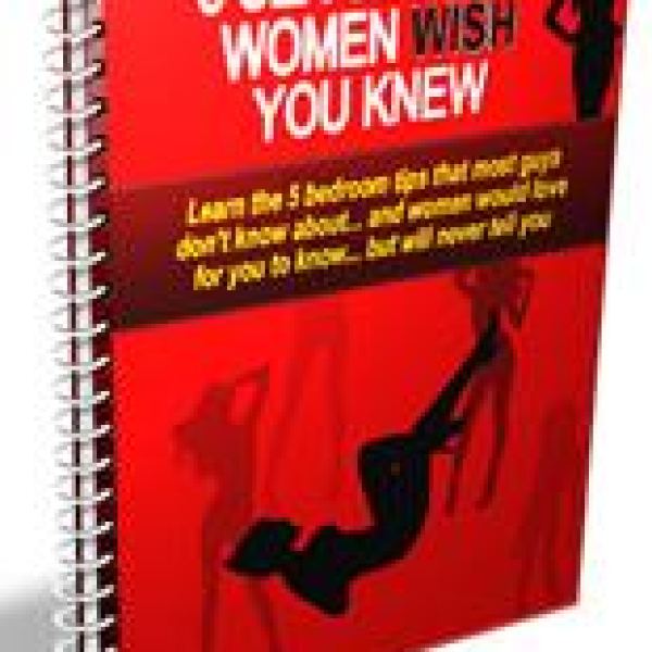 Unlock the 5 Sex Secrets Women Wish You Knew