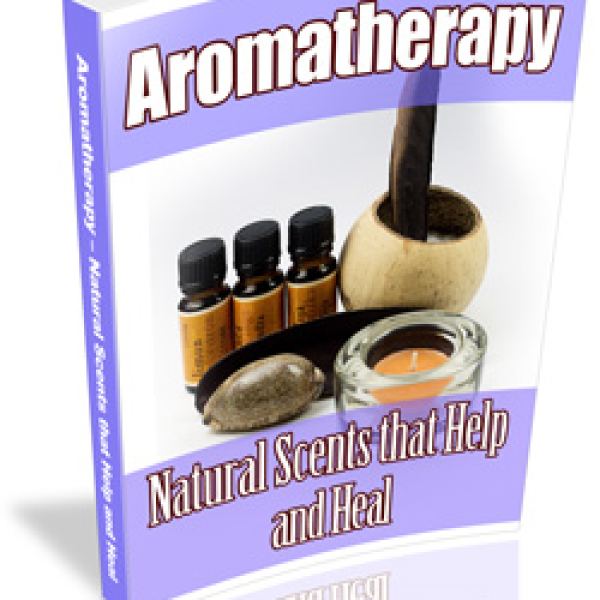 Aromatherapy: Natural Scents That Help and Heal - Digital Access