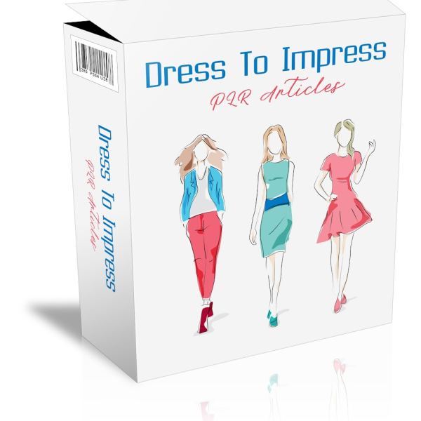 Dress To Impress PLR Articles Access