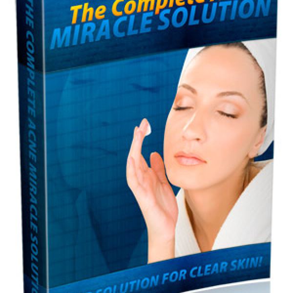 The Complete Acne Miracle Solution - Digital Access