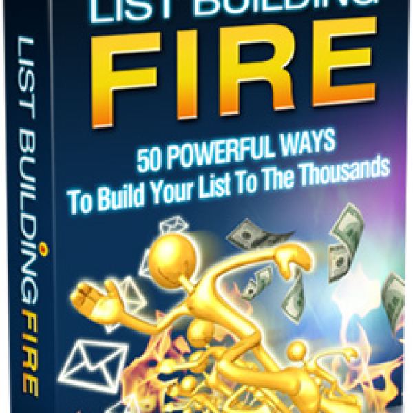 List Building Fire: Comprehensive Digital Marketing Resource