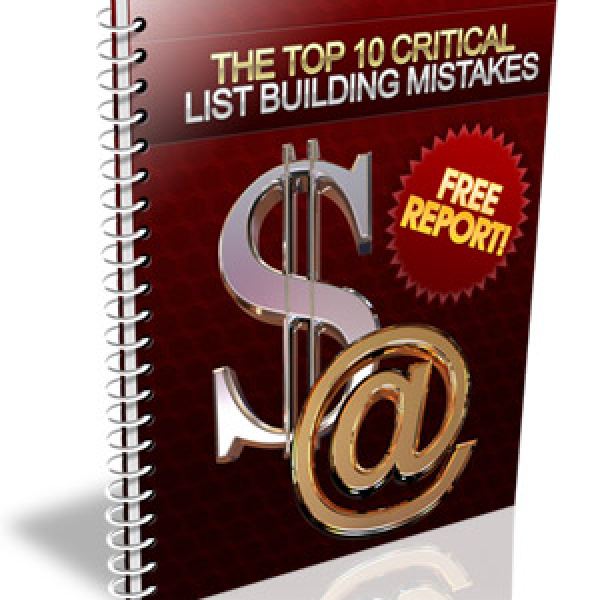 The Top Ten Critical List Building Mistakes - Complete Resource Folder