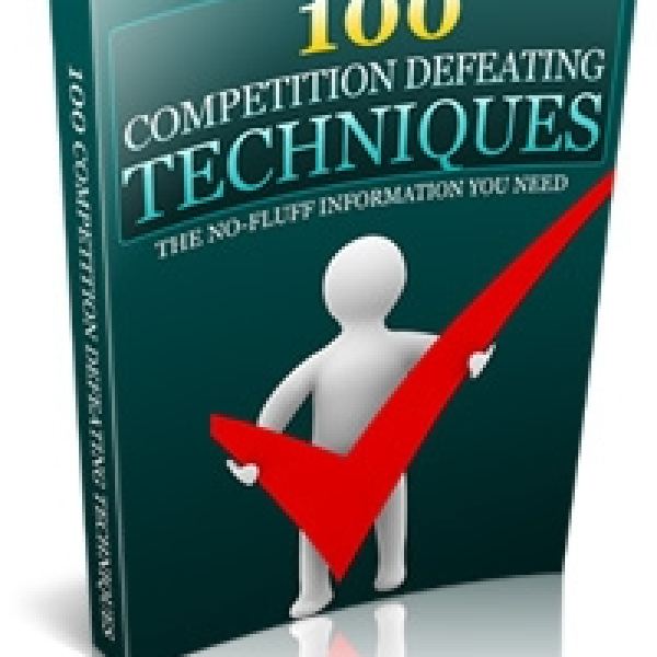 100 Competition Defeating Techniques - Comprehensive Resource Folder