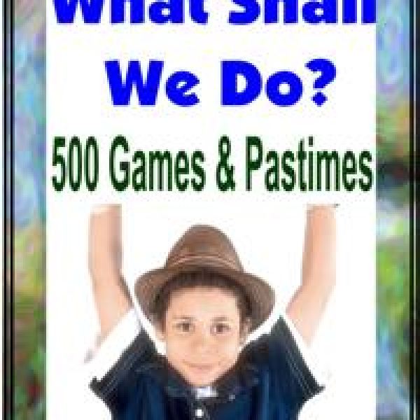Access to 'What Shall We Do? 500 Games and Pastimes' Google Drive Folder