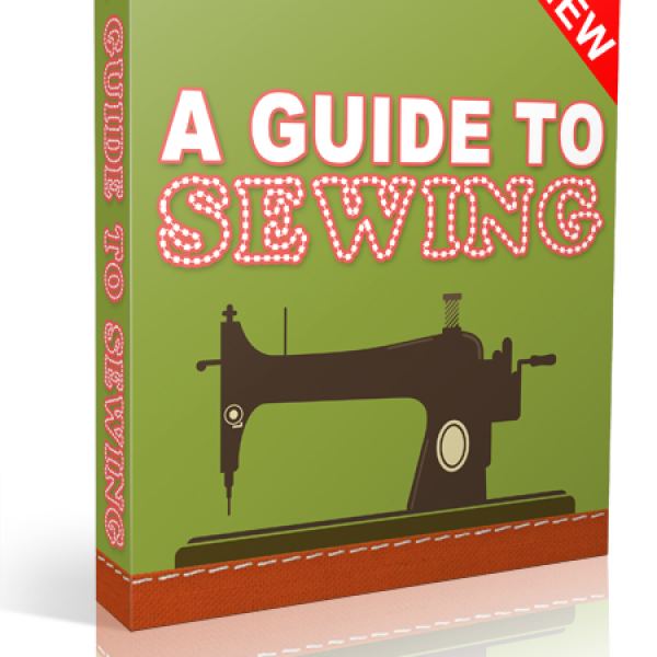 A Guide To Sewing - Comprehensive Digital Resource