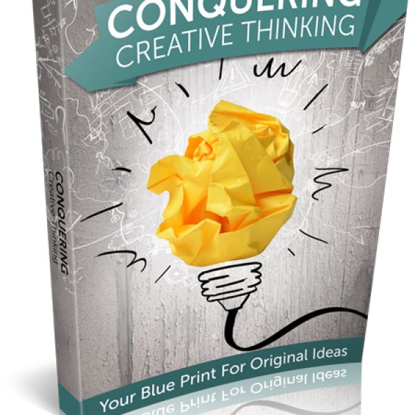 Conquering Creative Thinking: Your Blueprint for Original Ideas Access