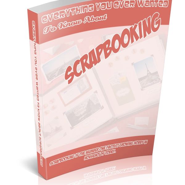 Everything You Ever Wanted to Know About Scrapbooking - Digital Access
