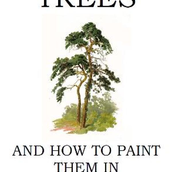 Trees and How to Paint Them in Watercolours - Digital Access