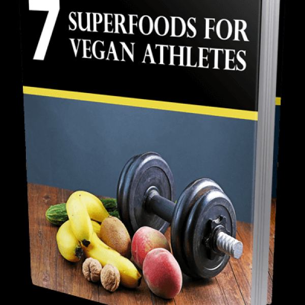 7 Superfoods for Vegan Athletes - Complete Digital Resource