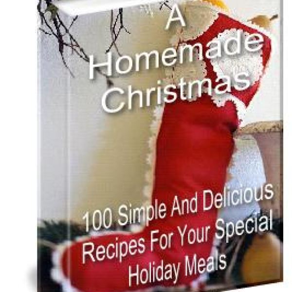 A Home Made Christmas: 100 Simple and Delicious Recipes Access
