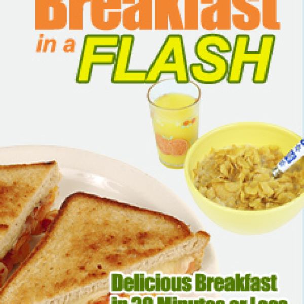 Breakfast-In-A-Flash: Quick & Easy Meal Solutions
