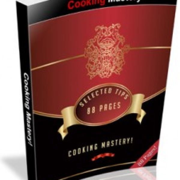 Cooking Mastery: Selected Tips Access