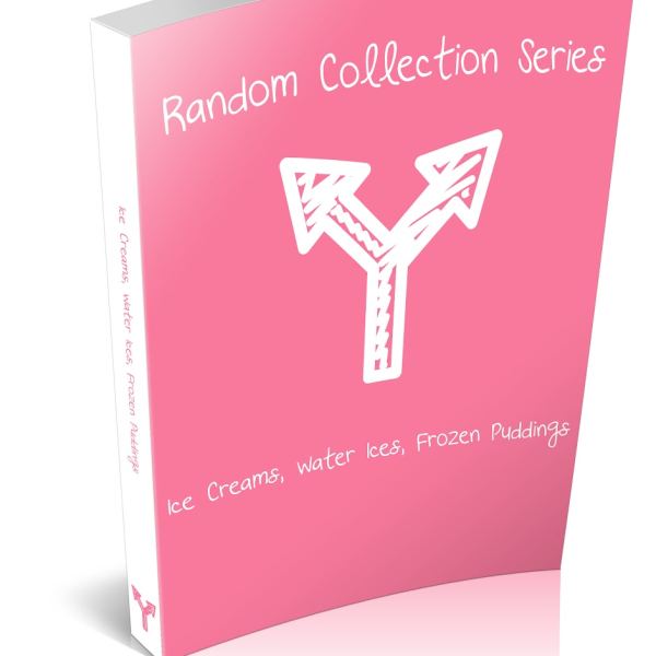 Ice Creams, Water Ices & Frozen Puddings Digital Collection