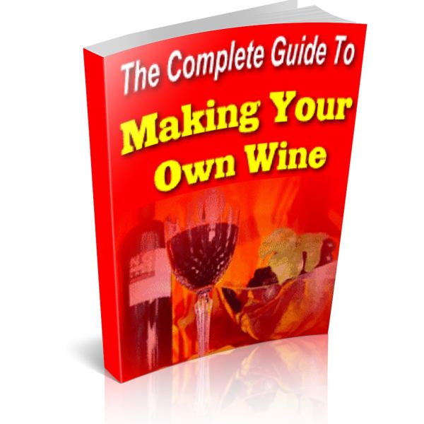 The Complete Guide to Making Your Own Wine - Digital Access