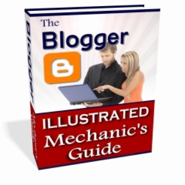 The Blogger Illustrated Mechanics Guide - Complete Access