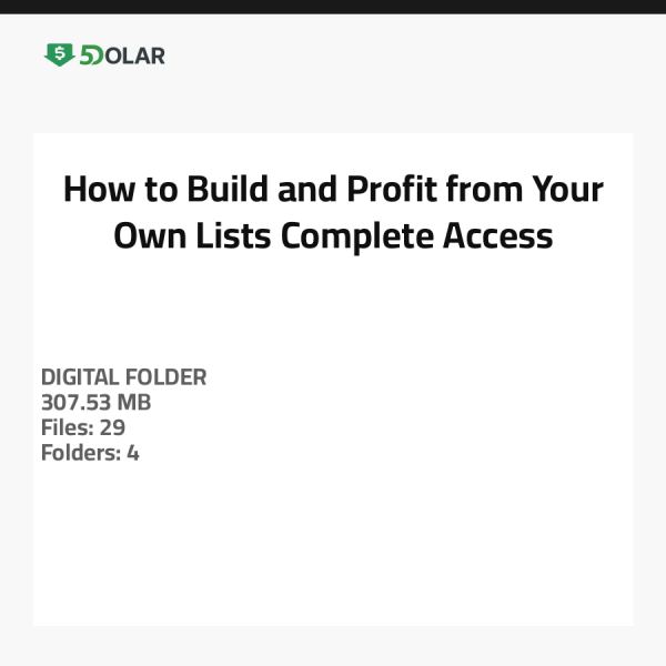 How to Build and Profit from Your Own Lists - Complete Access