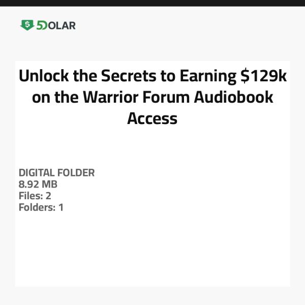 Unlock the Secrets to Earning $129k on the Warrior Forum - Audiobook Access