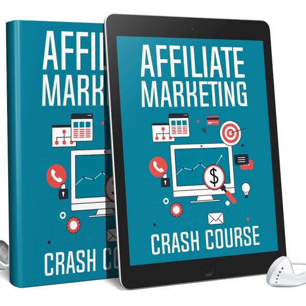 Affiliate Marketing Crash Course: AudioBook & eBook Access