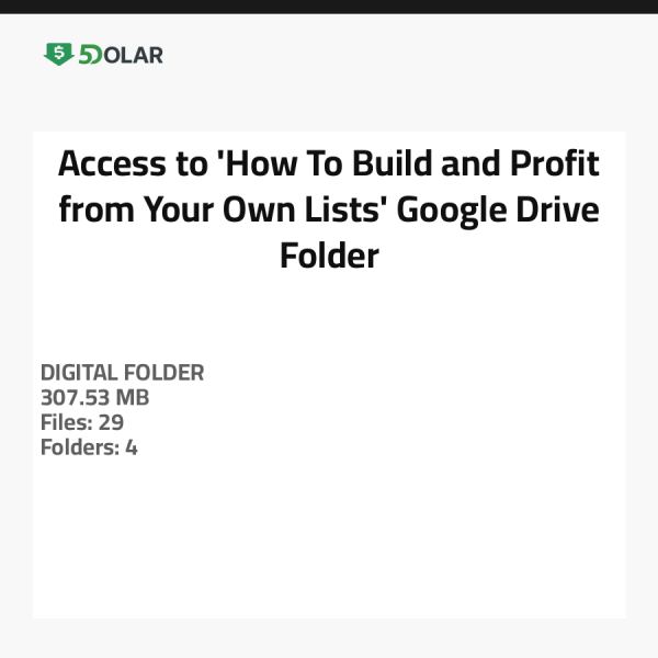Access to 'How To Build and Profit from Your Own Lists' Google Drive Folder