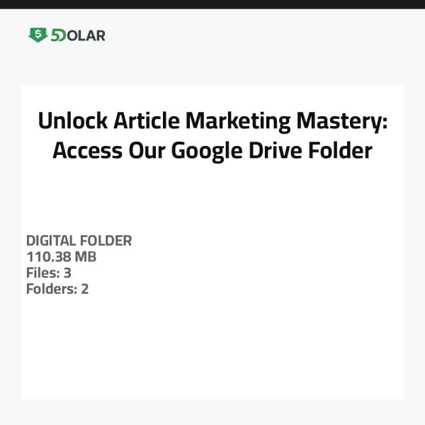 Unlock Article Marketing Mastery: Access Our Google Drive Folder