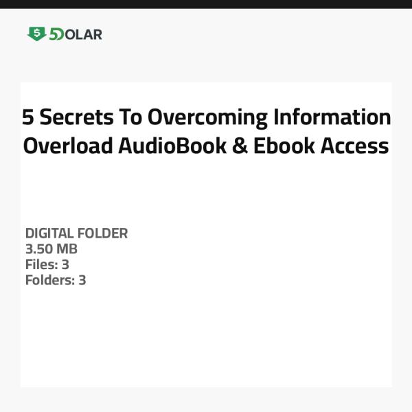 5 Secrets To Overcoming Information Overload - AudioBook & Ebook Access