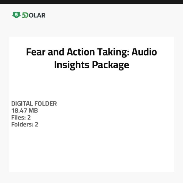 Fear and Action Taking: Audio Insights Package