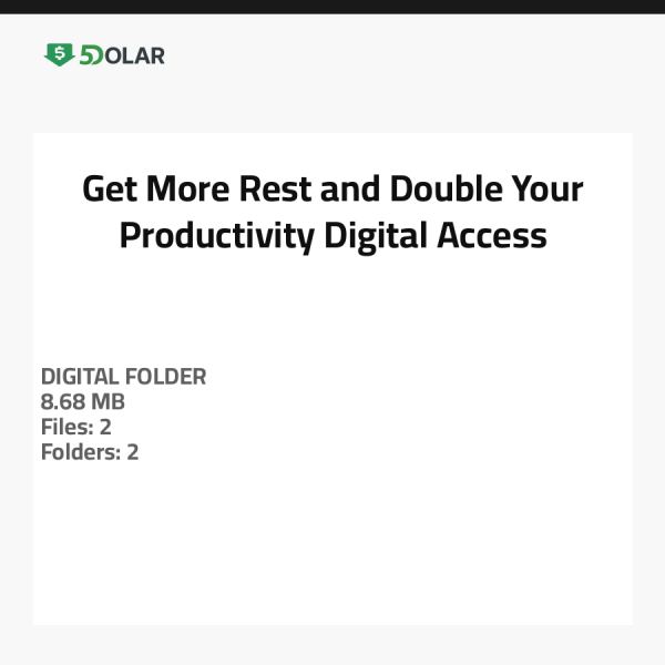Get More Rest and Double Your Productivity - Digital Access