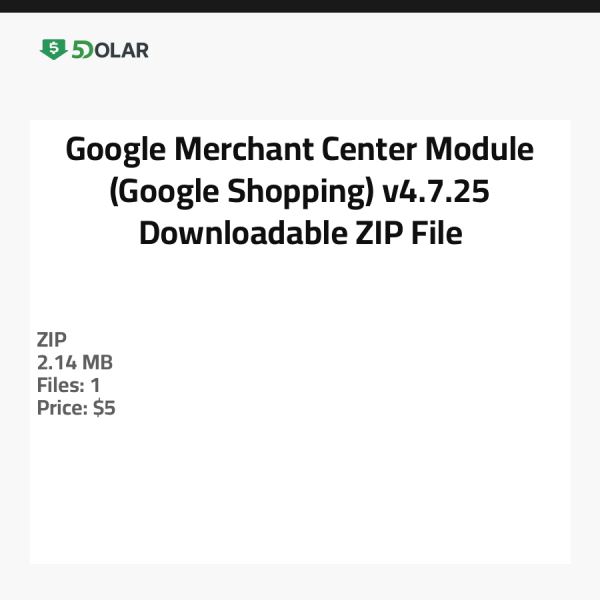 Google Merchant Center Module (Google Shopping) v4.7.25 - Downloadable ZIP File